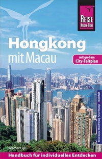 Abbildung von: Reise Know-How Reiseführer Hongkong - mit Macau - Reise Know-How Verlag Peter Rump GmbH