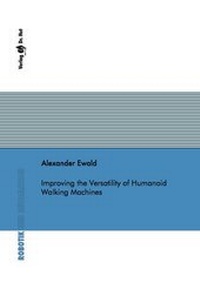 Enlarge image Cover: Improving the Versatility of Humanoid Walking Machines - Dr. Hut