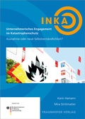 Cover: Unternehmerisches Engagement im Katastrophenschutz - Ausnahme oder neue Selbstverst&auml;ndlichkeit? - Fraunhofer Verlag