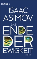 Cover: Das Ende der Ewigkeit - Heyne