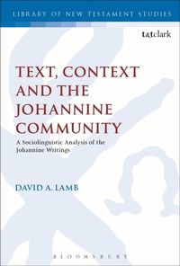 Enlarge image Cover: Text, Context and the Johannine Community - T.& T.Clark Ltd