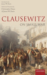 Enlarge image Cover: Clausewitz on Small War - Oxford University Press