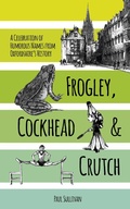 Cover: Frogley, Cockhead and Crutch - The History Press Ltd