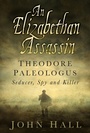 Cover: An Elizabethan Assassin - The History Press Ltd