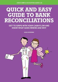 Enlarge image Cover: Quick and Easy Guide to Bank Reconciliations - Anna Goodwin Accountancy Limited