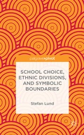 Cover: School Choice, Ethnic Divisions, and Symbolic Boundaries - Palgrave Pivot