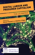 Cover: Digital Labour and Prosumer Capitalism - Palgrave Macmillan