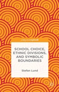 Cover: School Choice, Ethnic Divisions, and Symbolic Boundaries - Palgrave Pivot