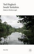 Cover: Ted Hughes's South Yorkshire - Palgrave Macmillan