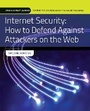 Cover: Internet Security: How to Defend Against Attackers on the Web - Jones and Bartlett Publishers, Inc
