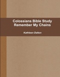 Cover: Colossians Bible Study Remember My Chains - Lulu.com