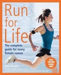 Cover: Run for Life: The Complete Guide for Every Female Runner - Kyle Books