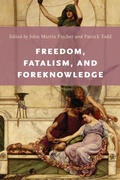 Cover: Freedom, Fatalism, and Foreknowledge - Oxford University Press Inc