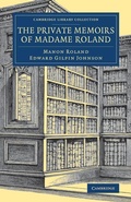 Cover: The Private Memoirs of Madame Roland - Cambridge University Press