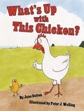 Cover: What's Up with This Chicken? - Pelican Publishing Co