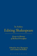 Cover: In Arden: Editing Shakespeare - Essays In Honour of Richard Proudfoot - The Arden Shakespeare