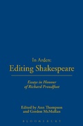Cover: In Arden: Editing Shakespeare - Essays In Honour of Richard Proudfoot - The Arden Shakespeare