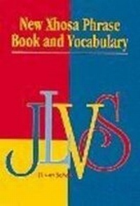 Abbildung von: New Xhosa Phrase Book and Vocabulary - Van Schaik Publishers