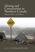 Cover: Mining and Communities in Northern Canada - University of Calgary Press