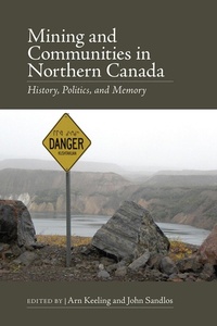 Enlarge image Cover: Mining and Communities in Northern Canada - University of Calgary Press