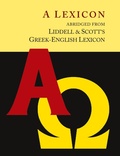 Cover: Liddell and Scott's Greek-English Lexicon, Abridged [Oxford Little Liddell with Enlarged Type for Easier Reading] - Martino Fine Books
