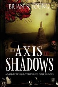 Enlarge image Cover: The Axis of Shadows - Caliburn Press