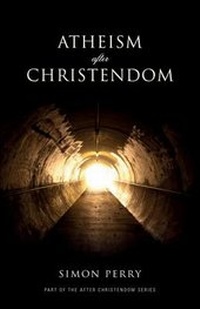 Enlarge image Cover: Atheism After Christendom - Paternoster Press