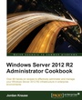 Cover: Windows Server 2012 R2 Administrator Cookbook - Packt Publishing