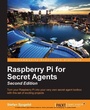 Cover: Raspberry Pi for Secret Agents - Second Edition - Packt Publishing