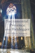 Cover: Sacramental Presence After Heidegger - Wipf & Stock Publishers