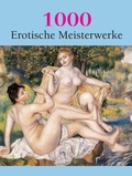 Cover: 1000 Erotische Meisterwerke - Parkstone International
