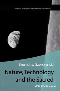 Enlarge image Cover: Nature, Technology and the Sacred - Wiley