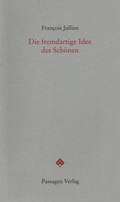 Cover: Die fremdartige Idee des Sch&ouml;nen - Passagen