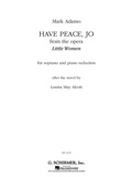 Cover: Have Peace, Jo (from the Opera Little Women): Soprano and Piano Reduction - G. Schirmer, Inc.