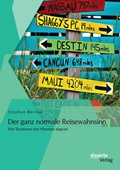 Cover: Der ganz normale Reisewahnsinn - disserta Verlag