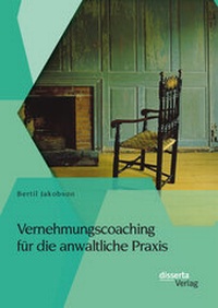 Abbildung von: Vernehmungscoaching für die anwaltliche Praxis - disserta Verlag