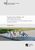 Cover: Fragmentierte Welten und verkn&uuml;pfte Schicksale - University of Bamberg Press