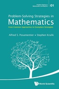 Cover: Problem-solving Strategies In Mathematics: From Common Approaches To Exemplary Strategies - World Scientific Publishing Co Pte Ltd