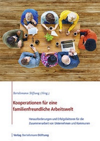 Abbildung von: Kooperationen für eine familienfreundliche Arbeitswelt - Verlag Bertelsmann Stiftung