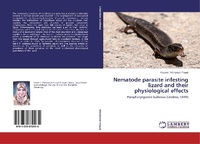 Abbildung von: Nematode parasite infesting lizard and their physiological effects - LAP Lambert Academic Publishing