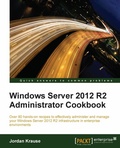 Cover: Windows Server 2012 R2 Administrator Cookbook - Packt Publishing