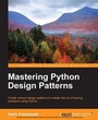 Cover: Mastering Python Design Patterns - Packt Publishing
