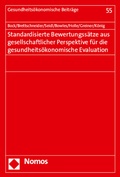 Cover: Standardisierte Bewertungss&auml;tze aus gesellschaftlicher Perspektive f&uuml;r die gesundheits&ouml;konomische Evaluation - Nomos