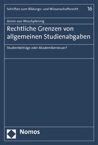 Abbildung von: Rechtliche Grenzen von allgemeinen Studienabgaben - Nomos