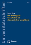 Cover: Die Wiedergabe von Werken an elektronischen Lesepl&auml;tzen - Nomos