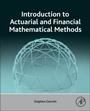 Cover: Introduction to Actuarial and Financial Mathematical Methods - Academic Press