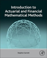 Enlarge image Cover: Introduction to Actuarial and Financial Mathematical Methods - Academic Press