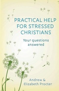 Cover: Practical Help for Stressed Christians - SPCK Publishing