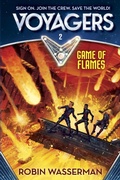Cover: Voyagers: Game of Flames (Book 2) - Random House Books for Young Readers