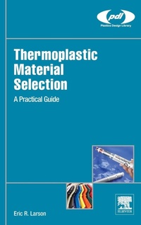 Enlarge image Cover: Thermoplastic Material Selection - William Andrew Publishing